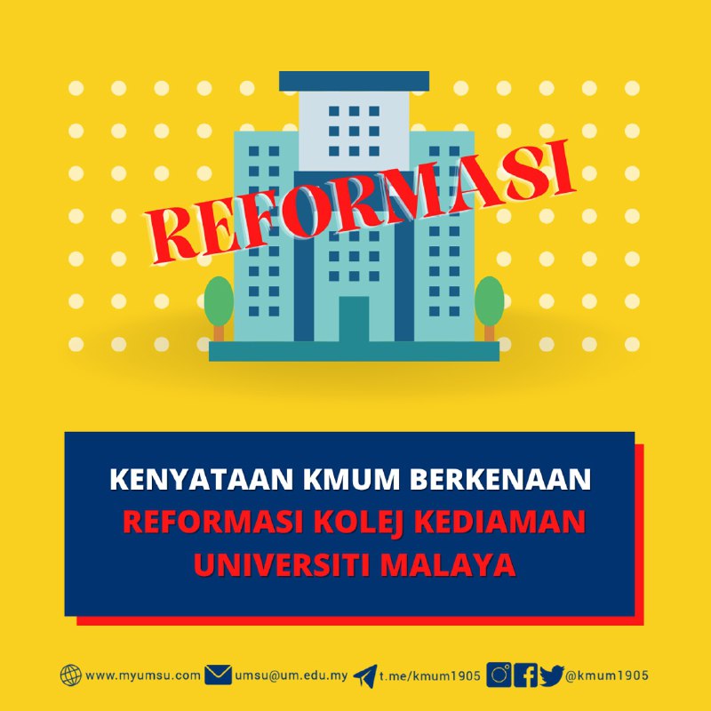 [KMUM STATEMENT REGARDING THE RESIDENTIAL COLLEGE REFORM AT UNIVERSITI MALAYA]