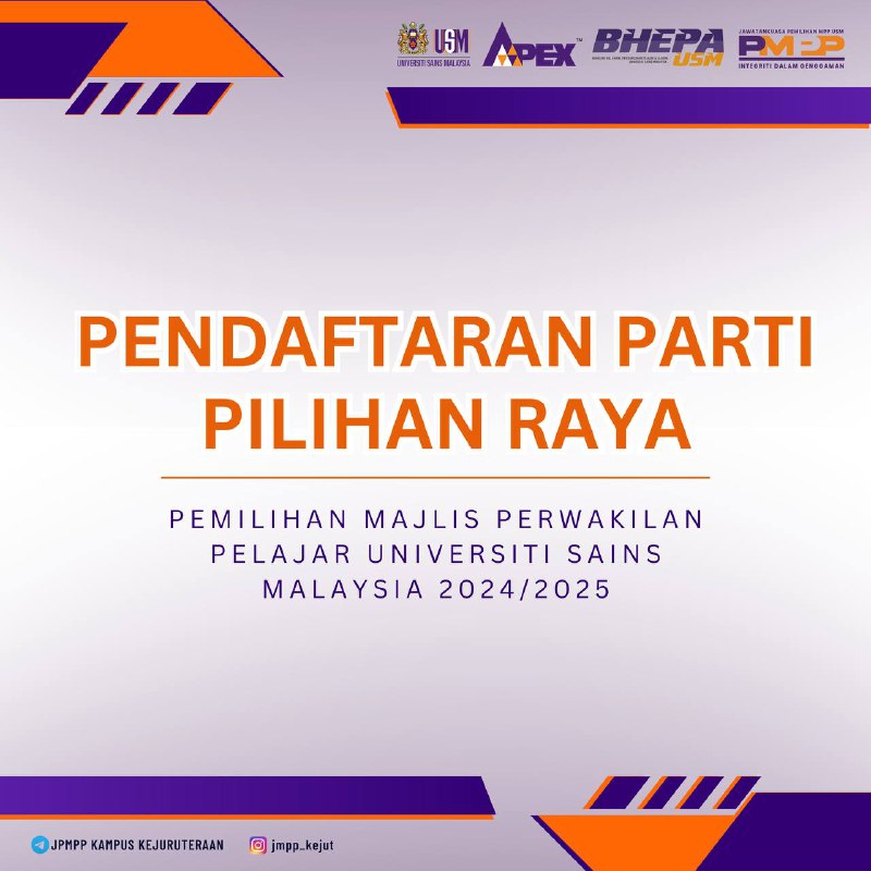 [UNIVERSITI SAINS MALAYSIA ELECTION PARTY REGISTRATION]