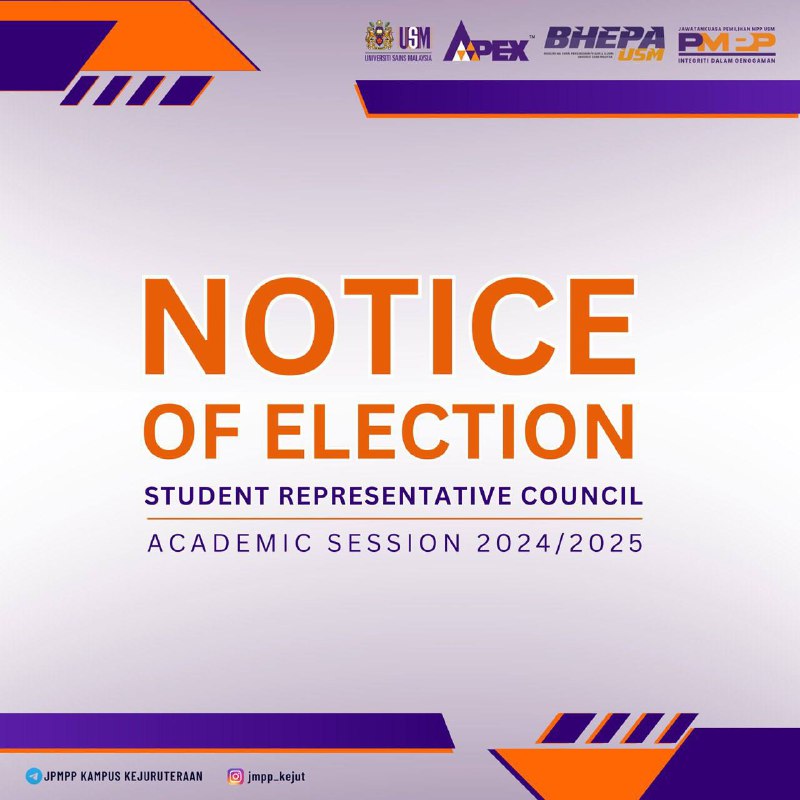 NOTICE OF ELECTION FOR THE STUDENT REPRESENTATIVE COUNCIL OF UNIVERSITI SAINS M