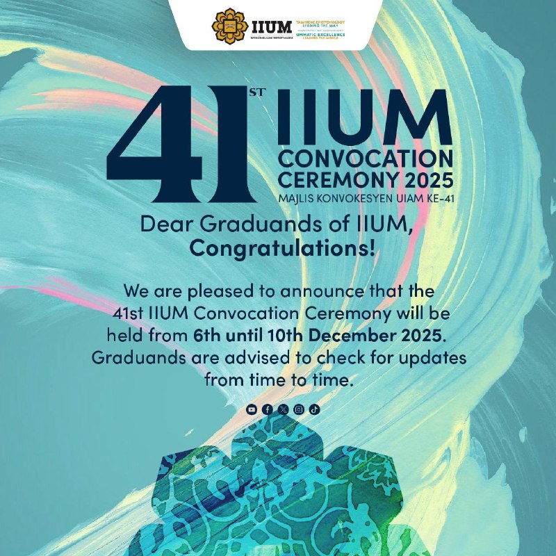 41st IIUM Convocation Ceremony 2025 🎓